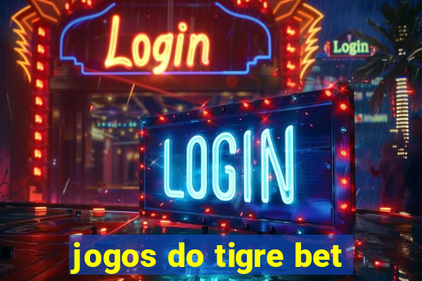 jogos do tigre bet