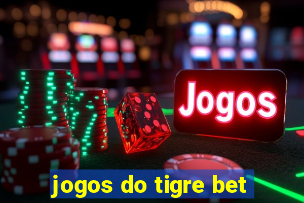 jogos do tigre bet