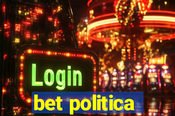 bet politica