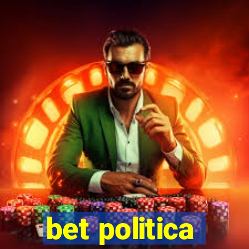 bet politica