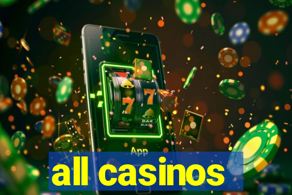 all casinos