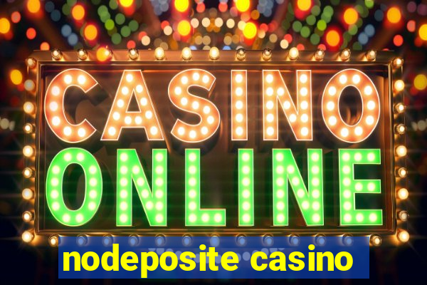 nodeposite casino