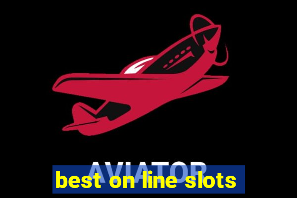 best on line slots