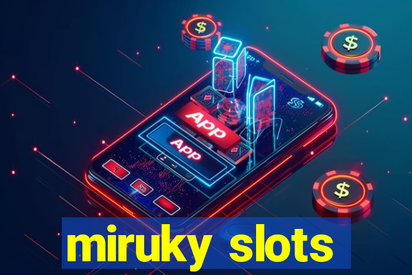 miruky slots