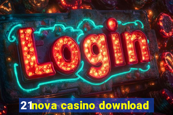 21nova casino download