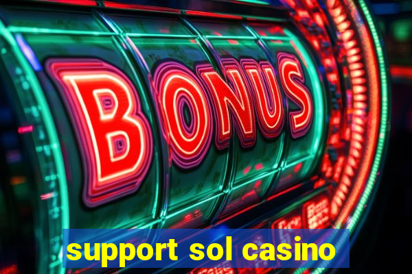 support sol casino