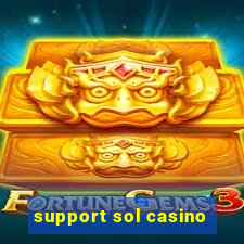 support sol casino