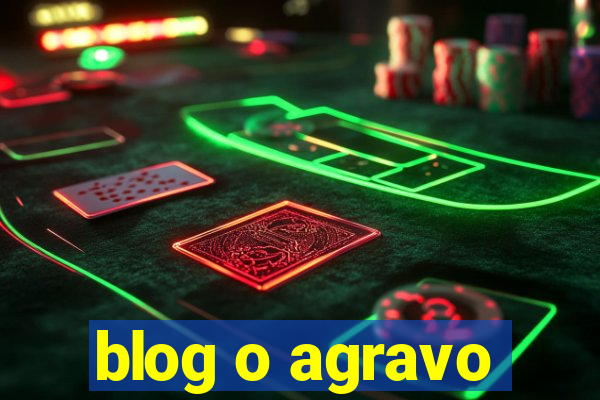 blog o agravo