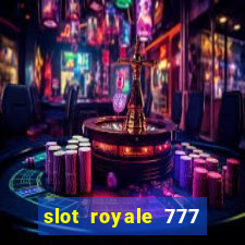 slot royale 777 vegas casino