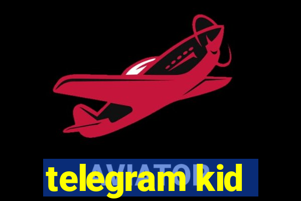 telegram kid