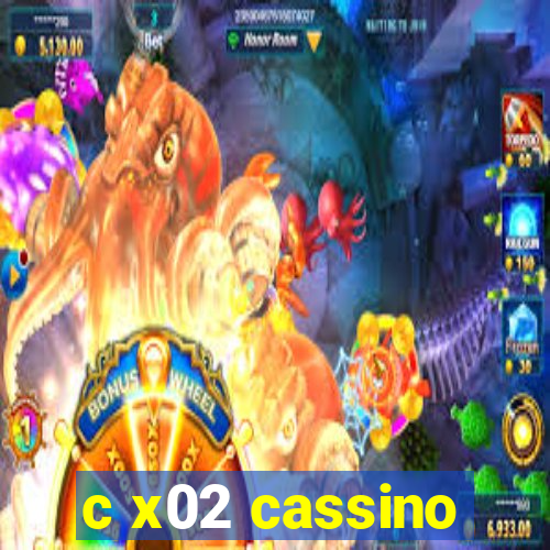 c x02 cassino