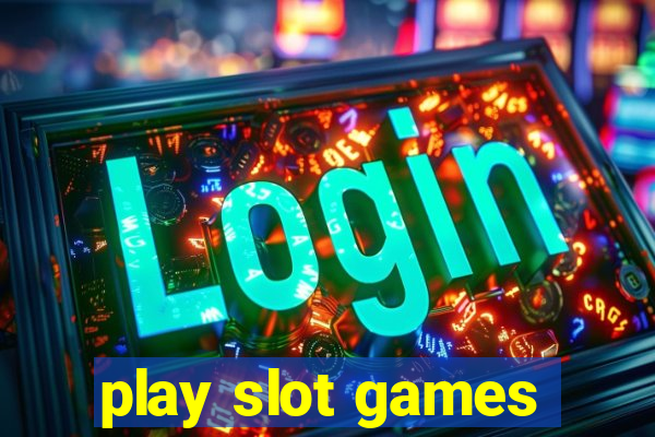 play slot games