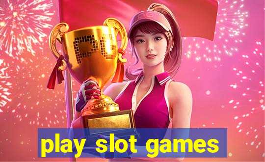 play slot games