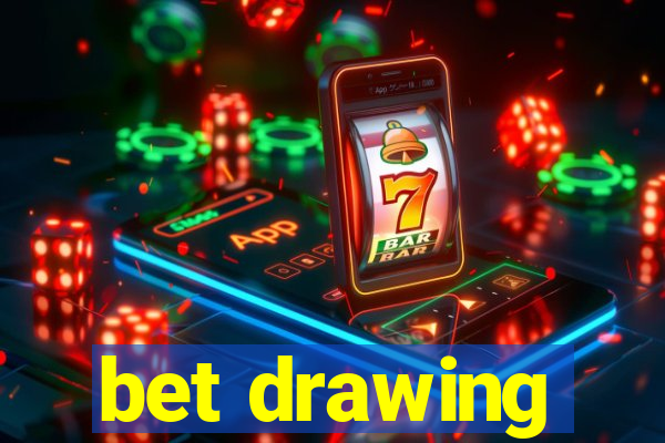 bet drawing