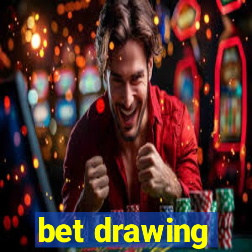 bet drawing