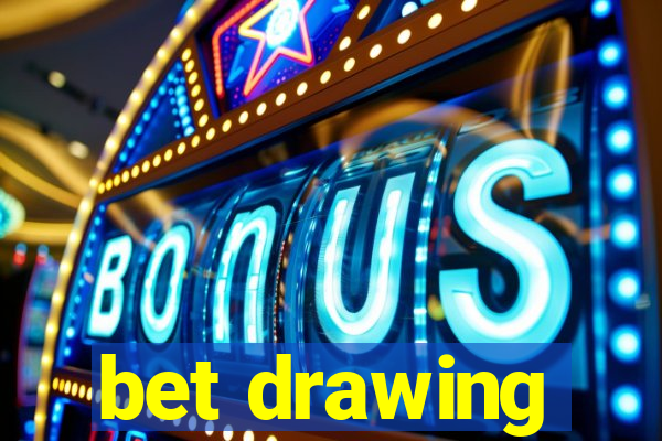 bet drawing