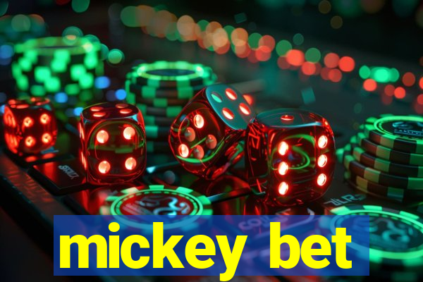 mickey bet