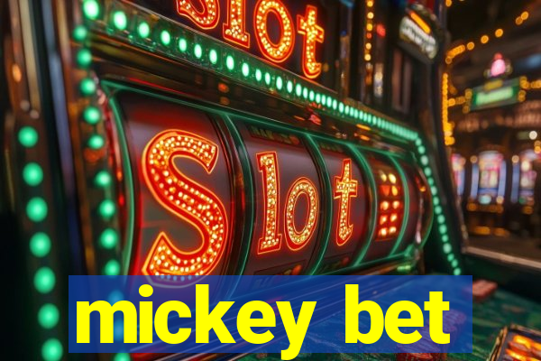 mickey bet