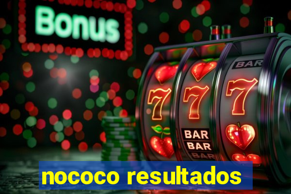 nococo resultados