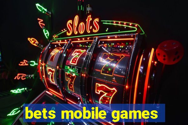 bets mobile games