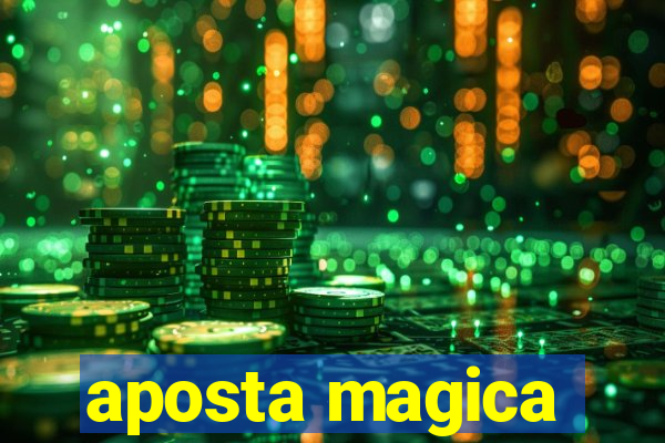 aposta magica