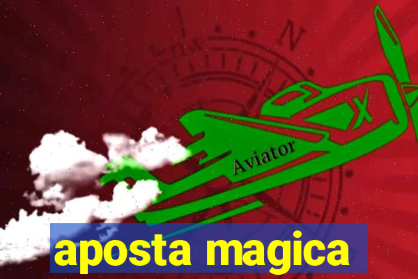 aposta magica