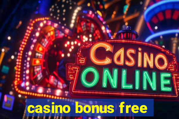 casino bonus free