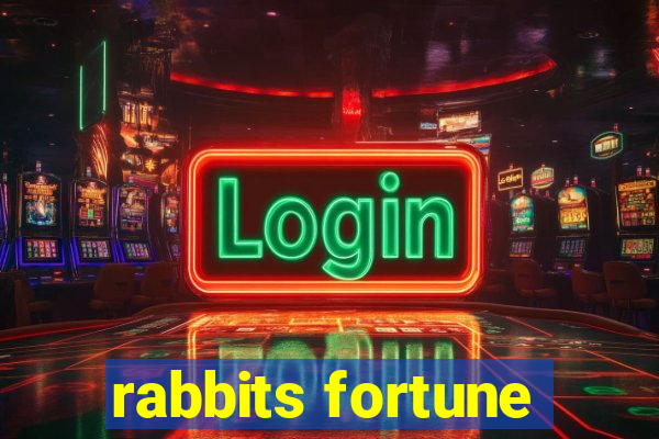 rabbits fortune