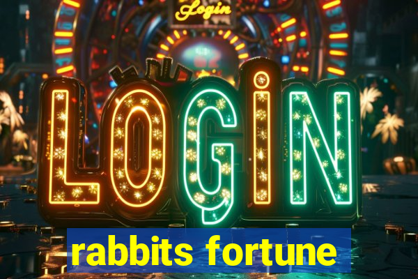 rabbits fortune