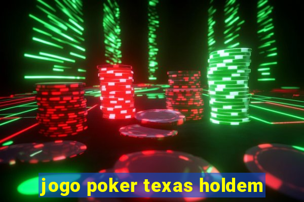 jogo poker texas holdem