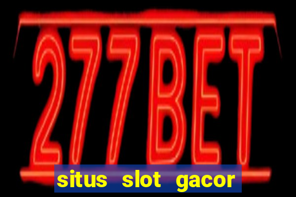 situs slot gacor gampang menang