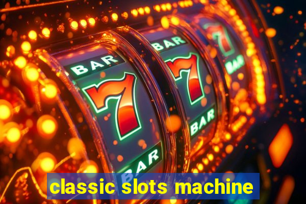 classic slots machine