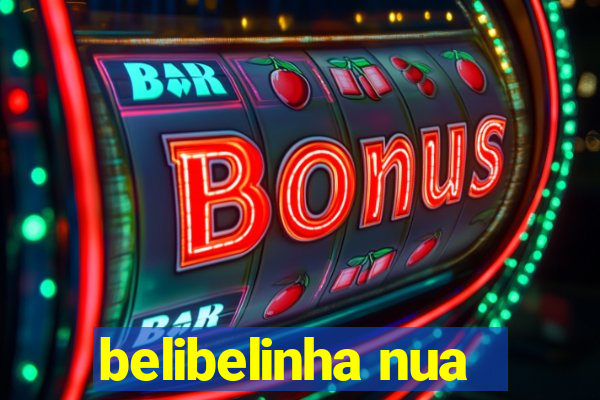 belibelinha nua