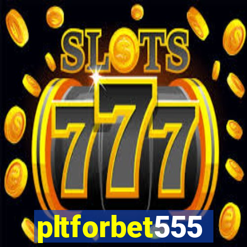 pltforbet555