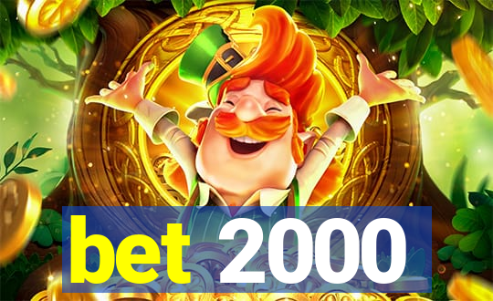 bet 2000