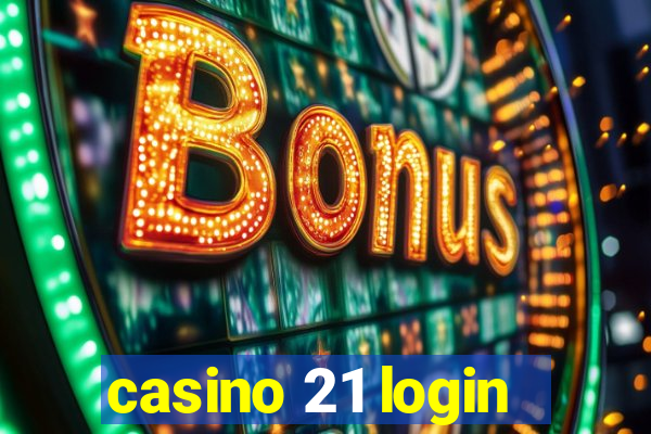 casino 21 login