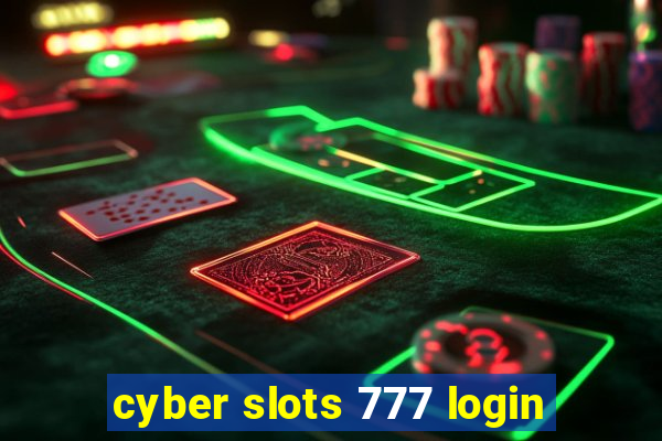 cyber slots 777 login