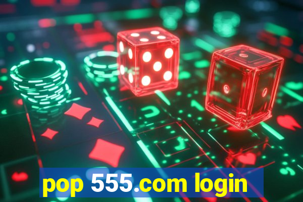 pop 555.com login