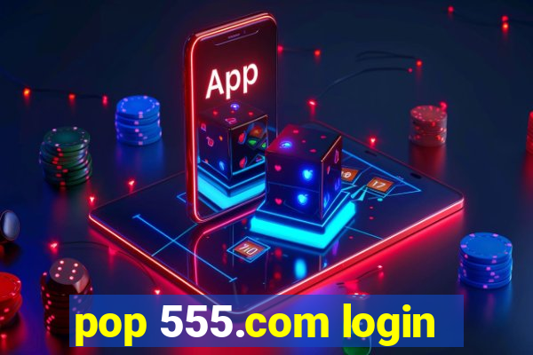 pop 555.com login