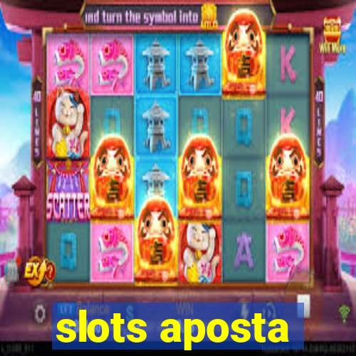 slots aposta