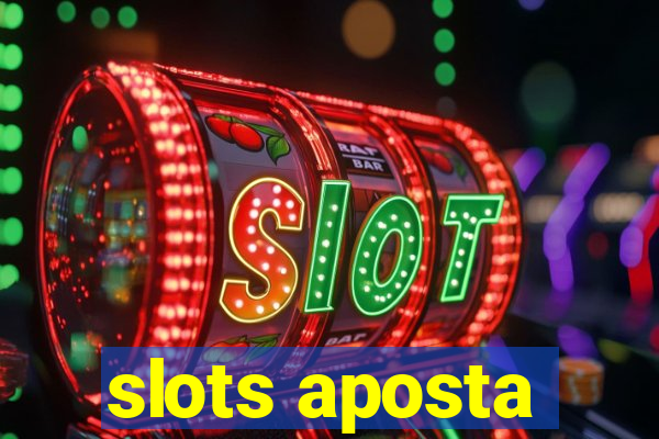 slots aposta