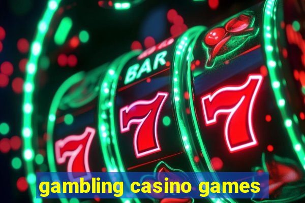 gambling casino games