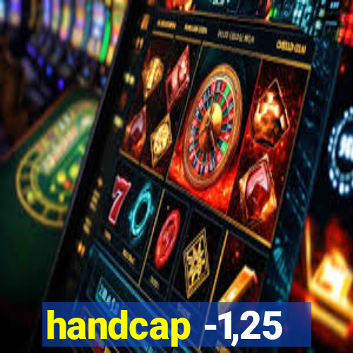 handcap -1,25