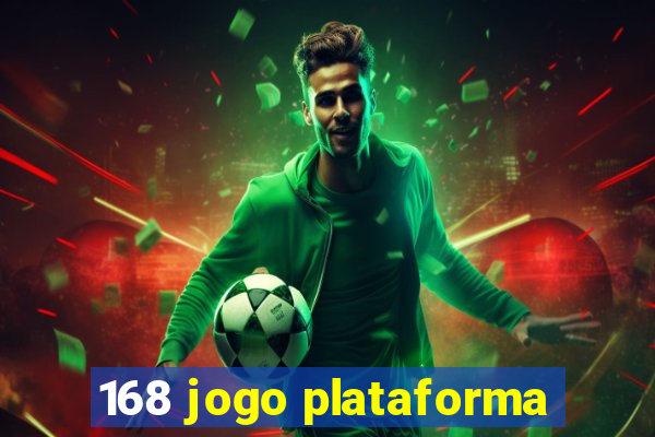 168 jogo plataforma