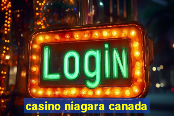 casino niagara canada