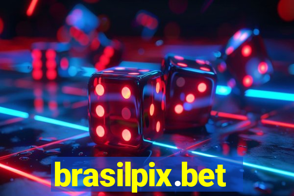 brasilpix.bet