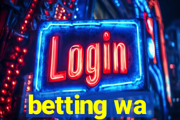 betting wa