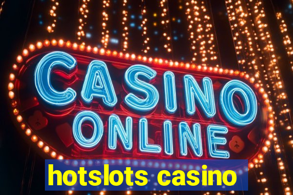 hotslots casino