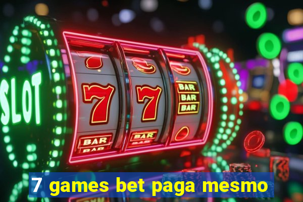 7 games bet paga mesmo