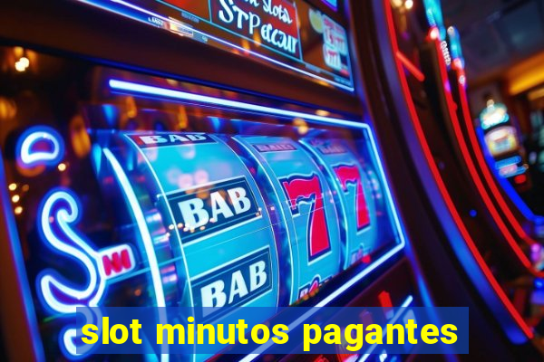 slot minutos pagantes